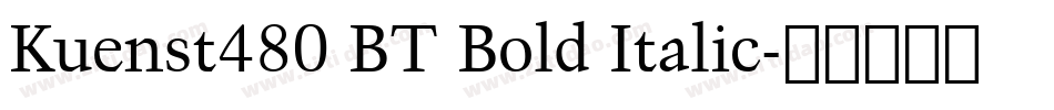 Kuenst480 BT Bold Italic字体转换